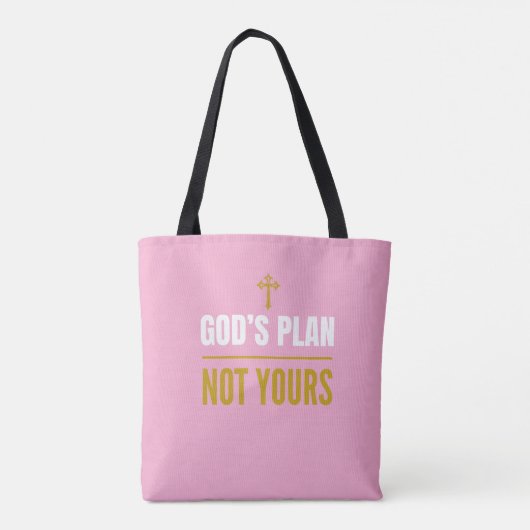 God’s Plan, Not Yours – Tasche (Rückseite)