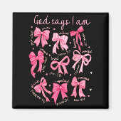 God Says I Am Coquette Bow Coquette Bow Fall Valen Magnet (Vorne)