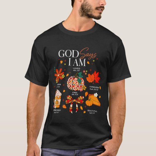 God Says I Am Fall Vibes Autumn Christian Women Me T-Shirt (Vorderseite)