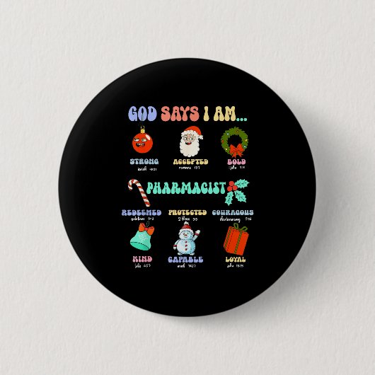 God Says I Am Pharmacist Christmas Pharmacy Tech C Button (Vorderseite)