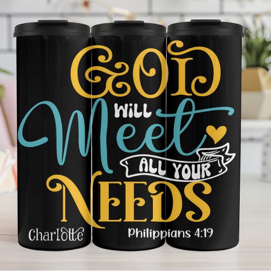 God Will Meet All Your Needs Thermosbecher