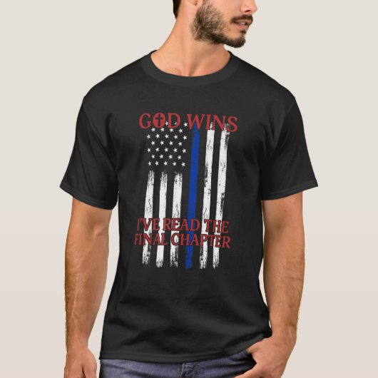 God Wins I ve Read The Final Chapter American Flag T-Shirt (Vorderseite)