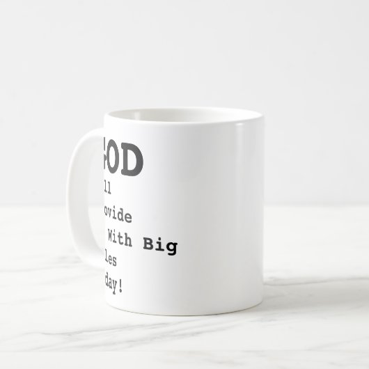 "GOD wird mir heute einen großen Umsatz liefern!" Kaffeetasse (Vorderseite Links)