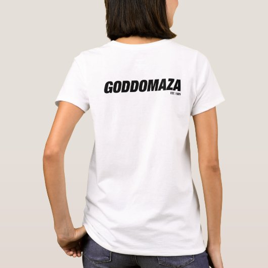 GODDOMAZA EST. 1985 FRAUEN WHITE T-SHIRT (Rückseite)