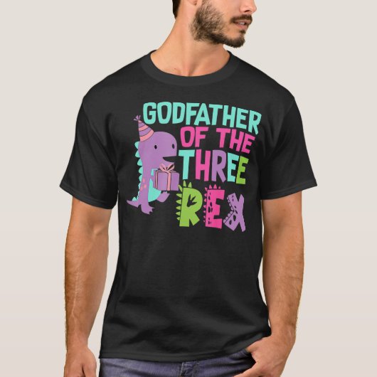GodFather of the Three Rex Birthday Dinosaur Famil T-Shirt (Vorderseite)