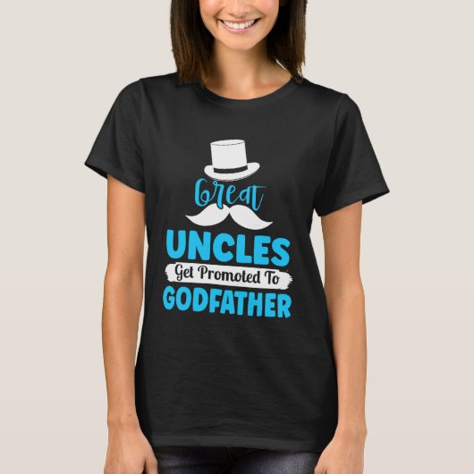 Godfather Proposal Great Uncle Promoted to from Go T-Shirt (Vorderseite)