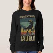 Godfather Saurus Dinosaur Rex Family Matching Sweatshirt (Vorderseite)