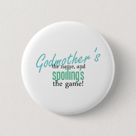 Godmother' s der Name und Spoiling' s Button (Vorderseite)