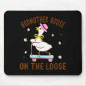 Godmother Goose On The Loose Funny Birthday Matchi Mousepad (Vorne)