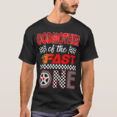Godmother Of The Fast One First Birthday Racing Ca T-Shirt (Vorderseite)