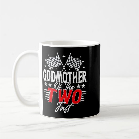 Godmother Of The Two Fast Second Birthday Racing C Kaffeetasse (Links)