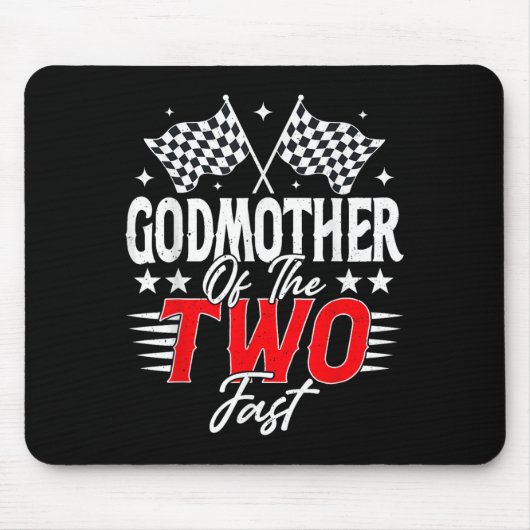 Godmother Of The Two Fast Second Birthday Racing C Mousepad (Vorne)