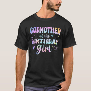 Godmutter of the Birthday Girl Gefärbte Krawatte C T-Shirt