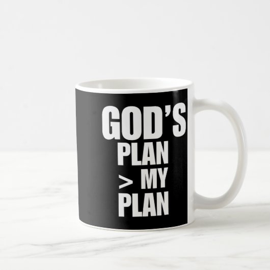 Gods Plan Greater Than My Plan Kaffeetasse (Rechts)