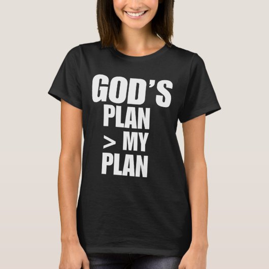 Gods Plan Greater Than My Plan  T-Shirt (Vorderseite)