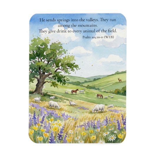 God's Provision: Psalm 104:10-11  Magnet (Vertikal)