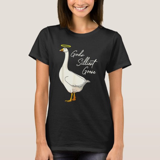 God's Silliest Goose God's Silliest Goose Duck  Te T-Shirt (Vorderseite)