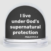God's supernatural protection Psalm 91: 1-2 bible Schneekugeln (Rückseite)