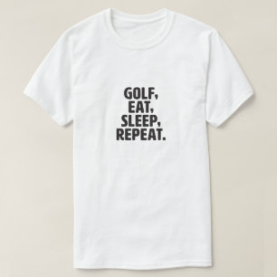 Goft, Eat, Sleep, wiederhole den männlichen T - Sh T-Shirt