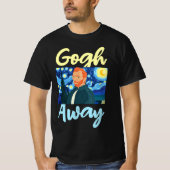 Gogh Away, Vincent Van Gogh Away T-Shirt (Vorderseite)