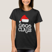 Gogo Claus Christmas Hat Family Pj Matching Group T-Shirt (Vorderseite)