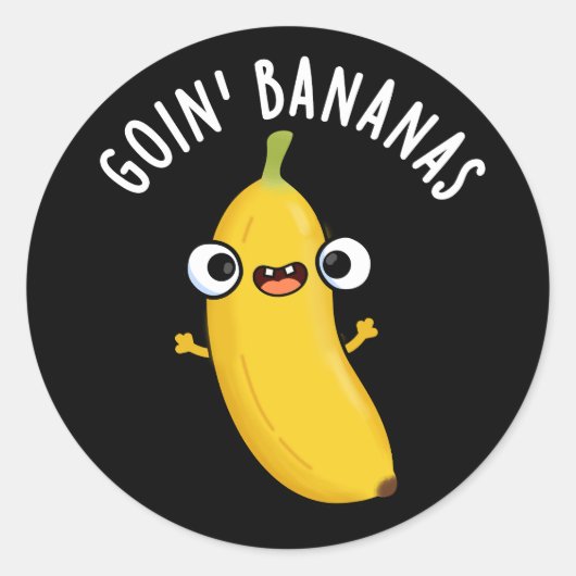 Goin Bananas Funny Fruit Pun Dark BG Runder Aufkleber (Vorderseite)