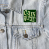 Goin Squatchin? Text & grüne Camouflage Button (Beispiel)