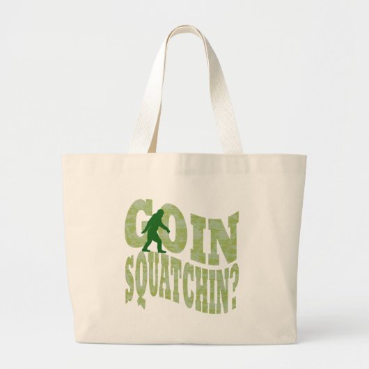 Goin Squatchin? Text & grüne Camouflage Jumbo Stoffbeutel (Vorne)
