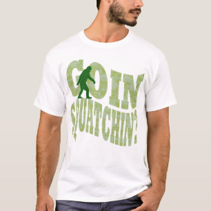 Goin Squatchin? Text & grüne Camouflage T-Shirt