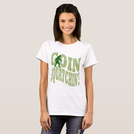 Goin Squatchin? Text & grüne Camouflage T-Shirt (Vorne ganz)