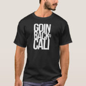 Goin zurück zu Cali T-Shirt (Vorderseite)