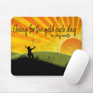 "Going for the gold" Motivation Affirmation Mousepad