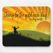 "Going for the gold" Motivation Affirmation Mousepad (Vorne)