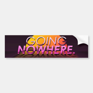 „Going Nowhere“ Slapsticker Autoaufkleber