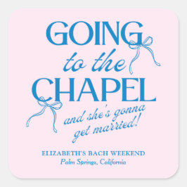 Going to the Chapel Bachelorette Weekend Quadratischer Aufkleber