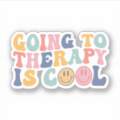 Going To Therapy Is Cool, Funny Mental Health Aufkleber (Vorderseite)
