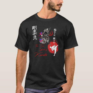 Goju Ryu Karate True Spirit T - Shirt
