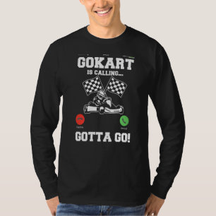 Gokart ruft Kart Driver Go Kart Lap Race Tra T-Shirt