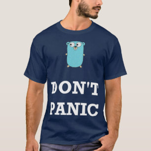 Golang Gopher Programming Spaß Dont Panik T-Shirt