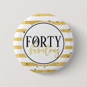 Gold 40 & Fabulous Birthday Confetti Button (Vorderseite)