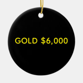 Gold $6,000 Market Celebration Keramik Ornament