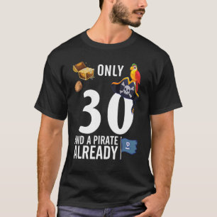 Gold Bird Schiffe nur 30 Jahre und ein Pirat berei T-Shirt