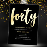 Gold Black 40. Geburtstag Party Folieneinladung<br><div class="desc">Machen Sie sich bereit, stilvoll zu feiern mit unserem exquisiten Goldenen Foil 40. Geburtstag Party Foil Einladung! Diese Einladung ist der perfekte Weg, diesen besonderen Meilenstein mit Eleganz und Eleganz zu markieren. Die Einladung enthält ein atemberaubendes Goldfoliendesign, das dem Anlass eine Touch von Luxus und Glamour verleiht. Die goldene Folie...</div>