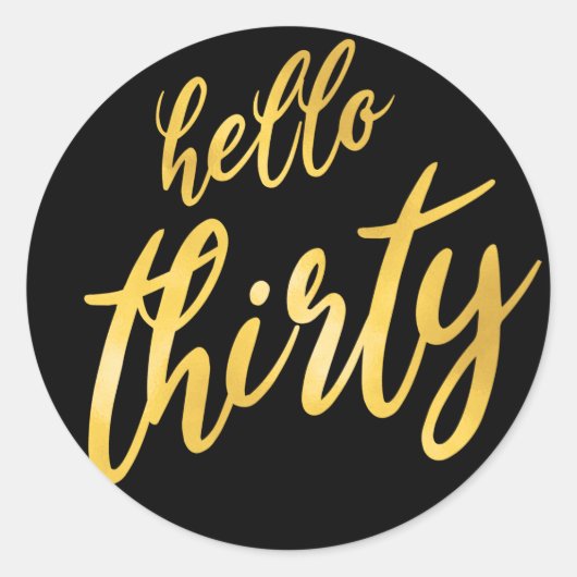 Gold Black "Hello Thirty" Geburtstag Runder Aufkleber (Vorderseite)