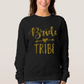 Gold Bride Tribe Junggeselinnen-Abschied Sweatshir Sweatshirt (Vorderseite)