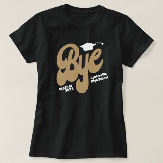 Gold Bye Graduation T-Shirt (Design vorne)