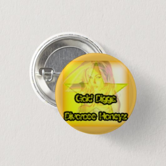 Gold Digga Divorcee Honeyz Button (Vorne & Hinten)