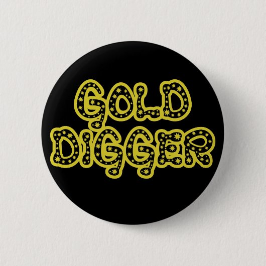 Gold Digger Button (Vorderseite)