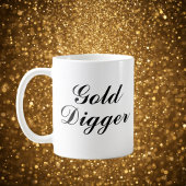 Gold Digger coffee mug gift Kaffeetasse