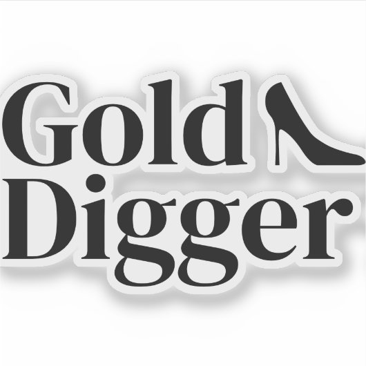 Gold Digger funny custom vinyl sticker (Vorderseite)